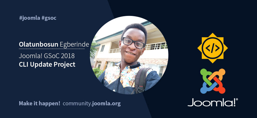 Joomla GSoC 18 with Olatunbosun Egberinde