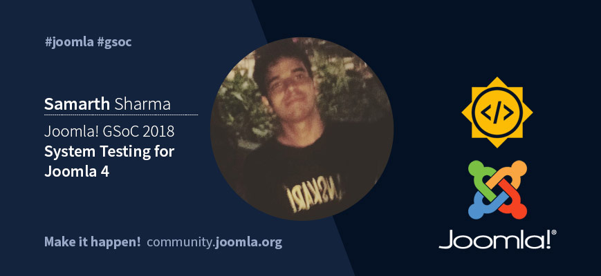 Joomla GSoC 18 with Samarth Sharma